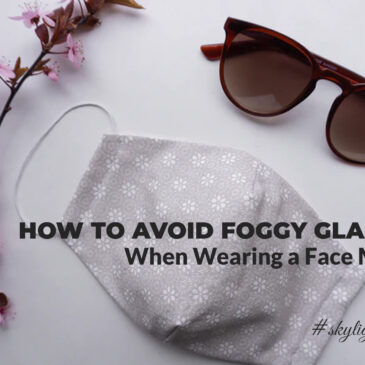 How to Avoid Foggy Glasses When Wearing a Face Mask?